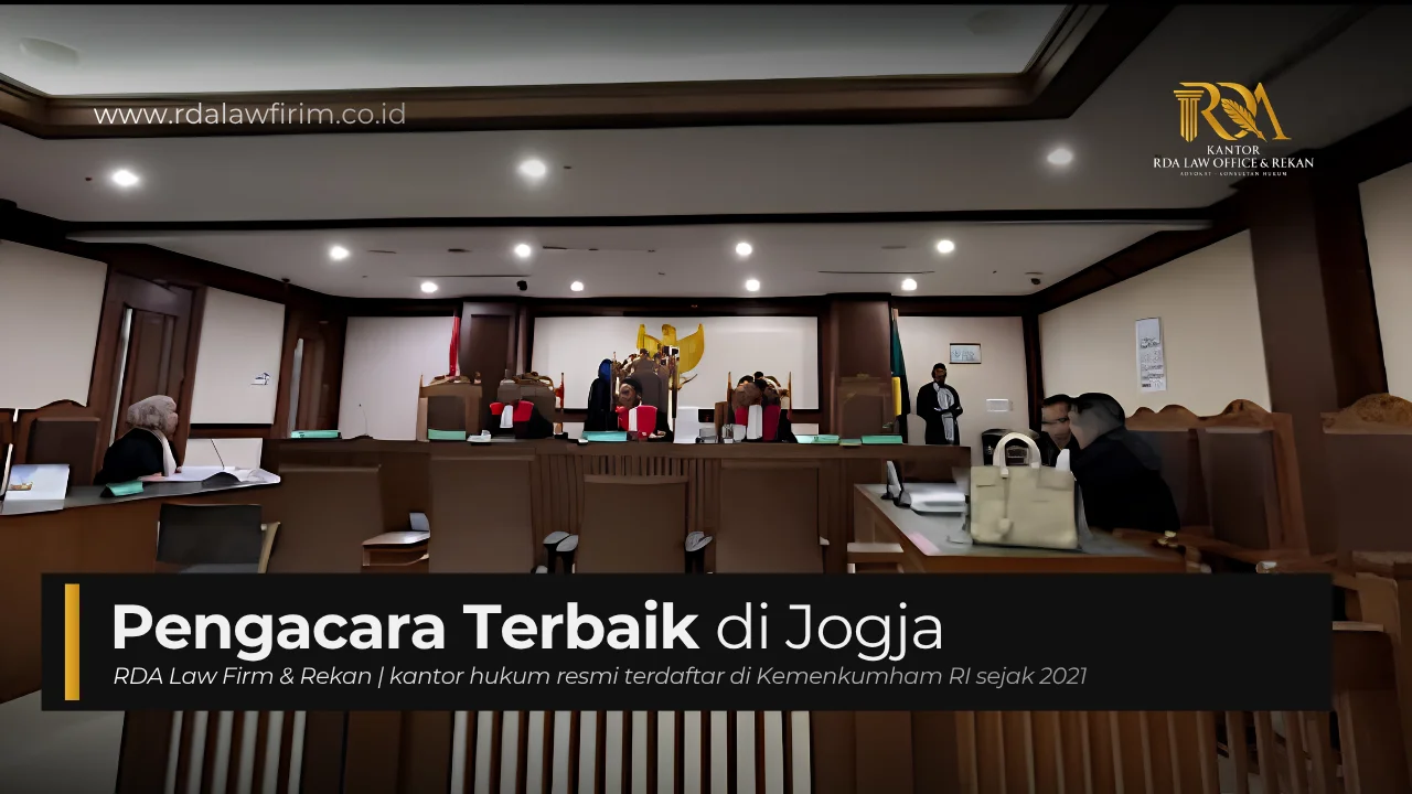 Pengacara Terbaik di Jogja: Panduan Memilih & Layanan Hukum yang Tepat