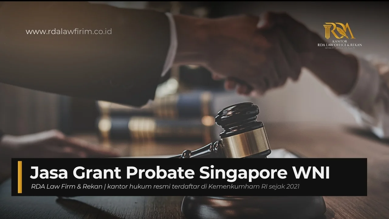 Jasa Grant Probate Singapore untuk Warga Indonesia — Panduan Lengkap dari A sampai Z